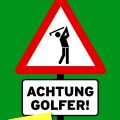 Achtung Golfer U1 Druck -